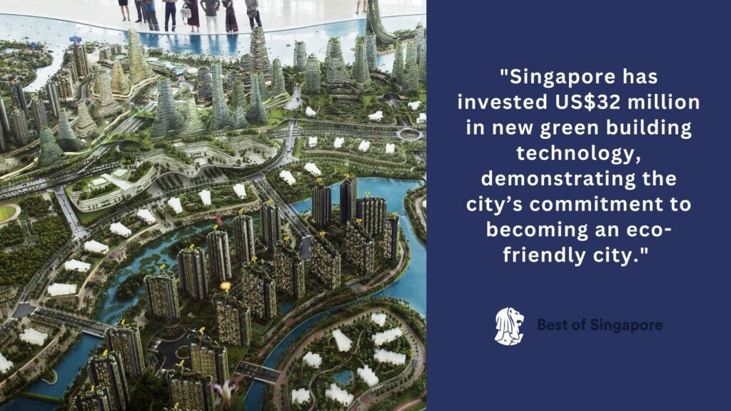Singapore has invested US$32 million in new green building technology